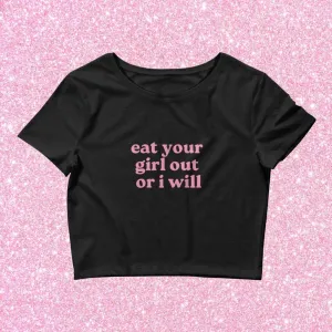 Eat Her Out Or I Will Crop Top