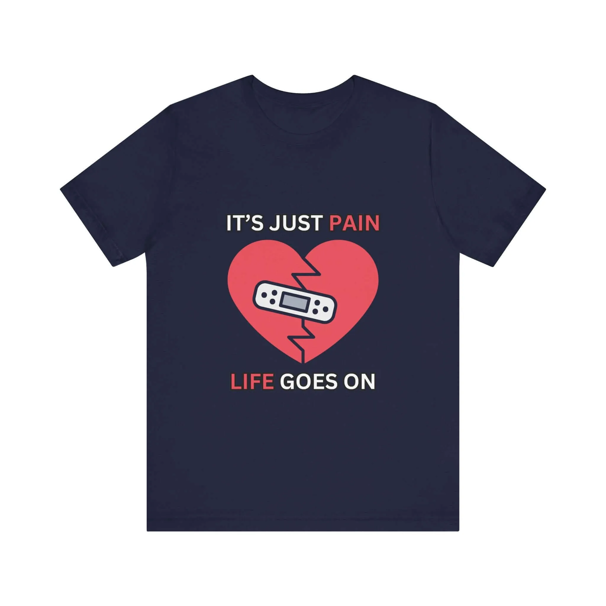 It's Just Pain Life Goes On Women's Graphic T-Shirt