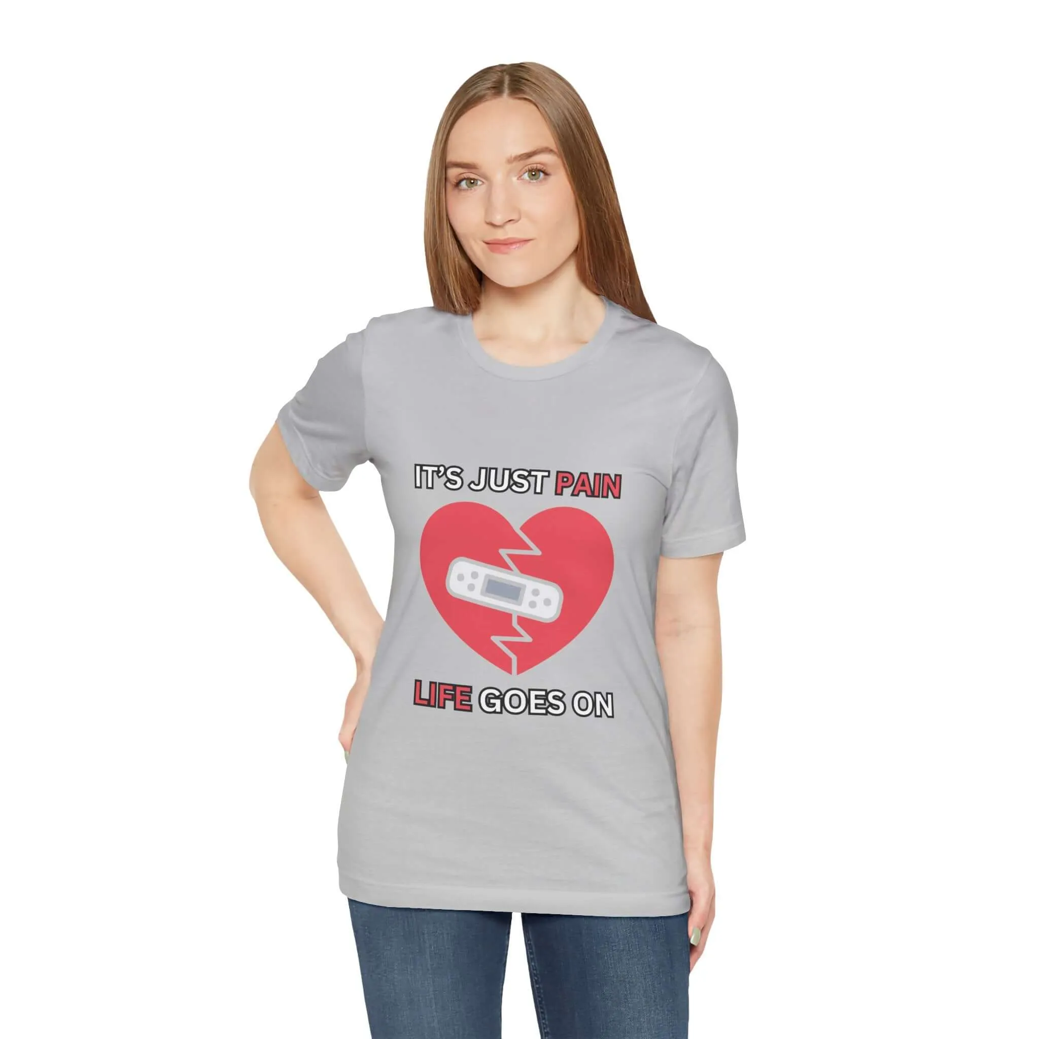 It's Just Pain Life Goes On Women's Graphic T-Shirt