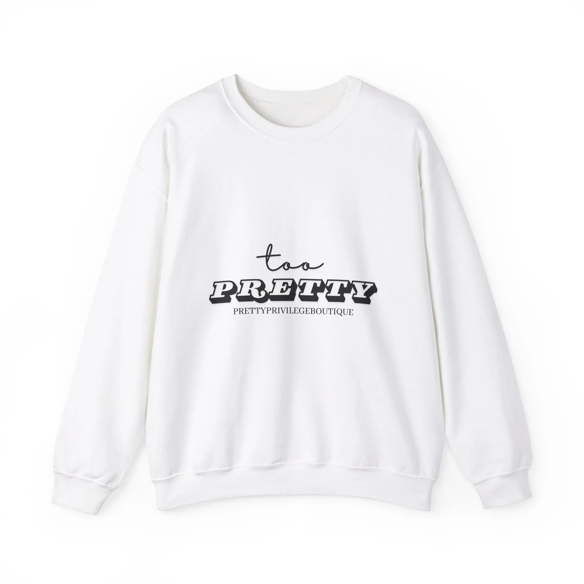 Too Pretty Crewneck Sweatshirt